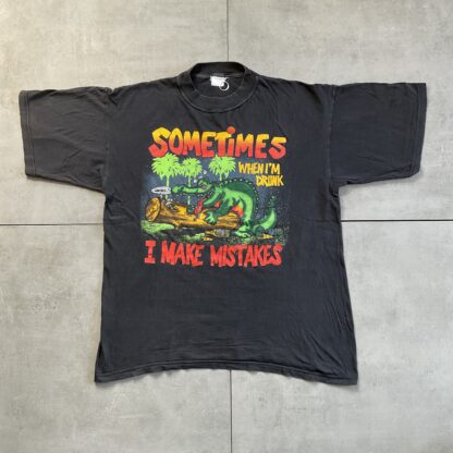 1990s Sometimes When I‘m Drunk I Make Mistakes T-Shirt